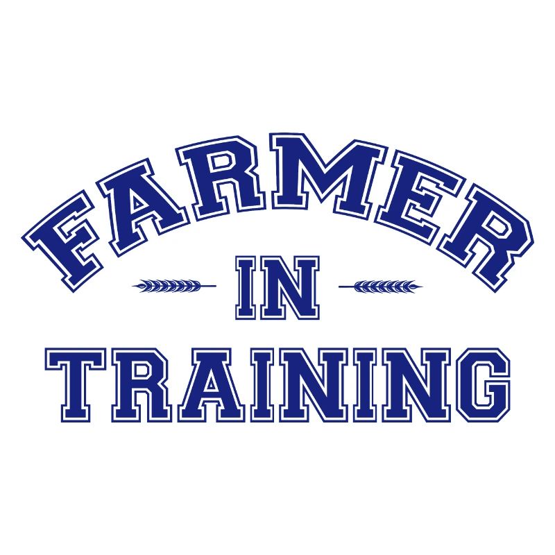 Funny Farming Farmer In Training