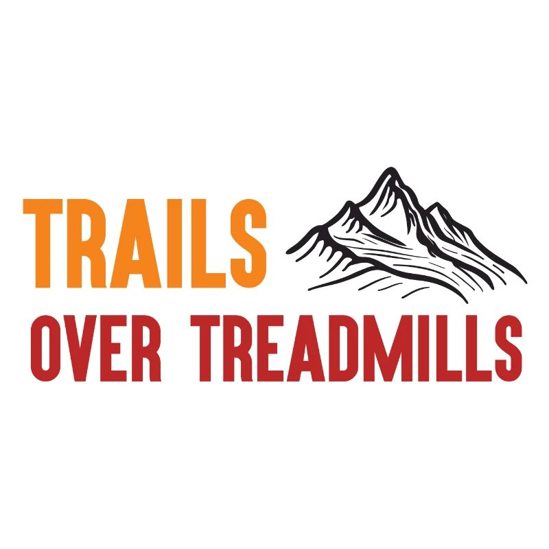 Trail Running - Trails Over Treadmills