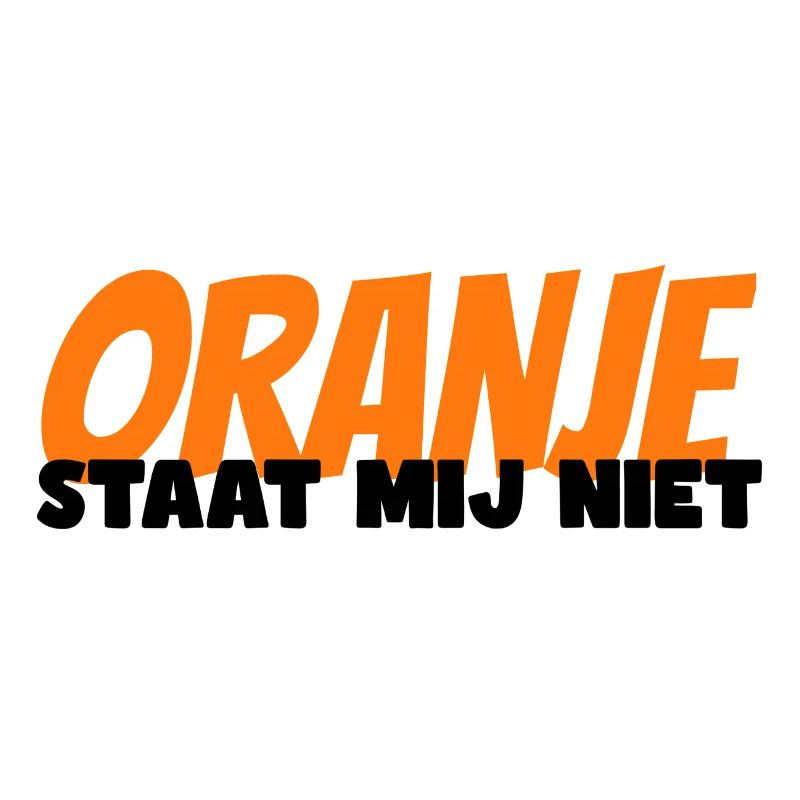 Orange does not suit me. Koninsdag Netherlands
