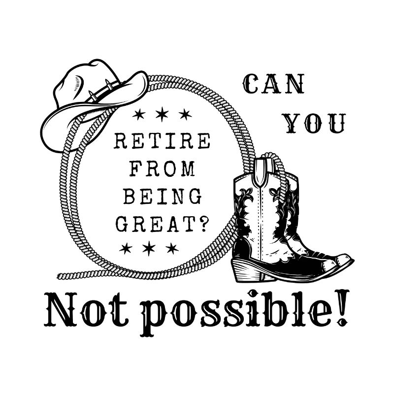 From being great to retire? Not possible