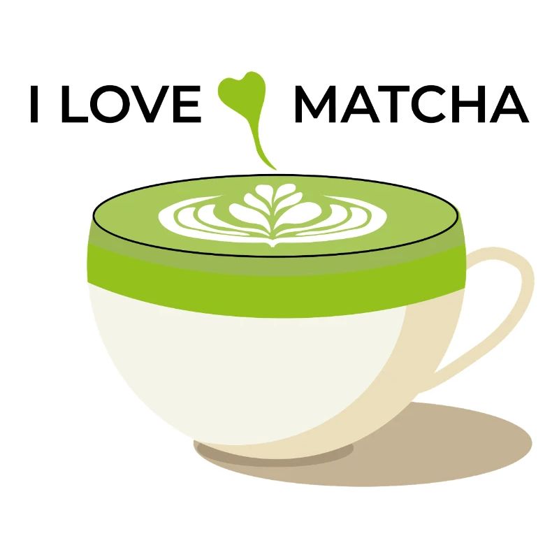 I Love Matcha