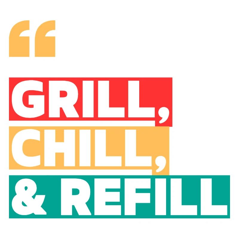 Grill, Chill & Refill