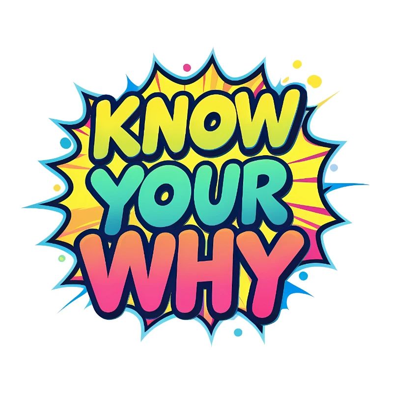 Know Your Why
