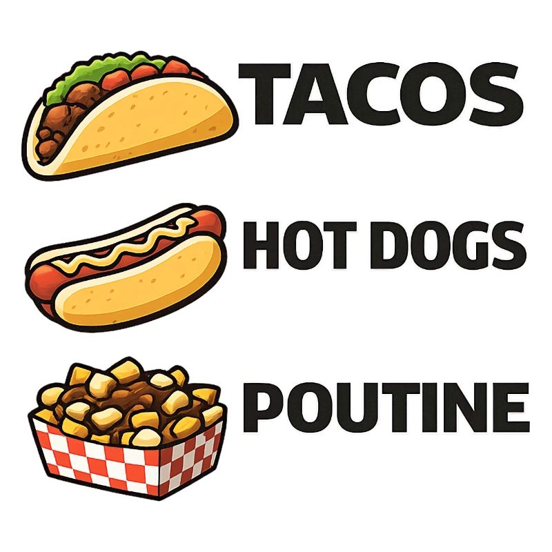 Tacos Hot Dogs Poutine