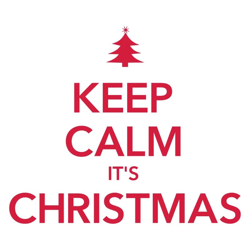 RESTEZ CALME C’EST NOËL Weihnachten
