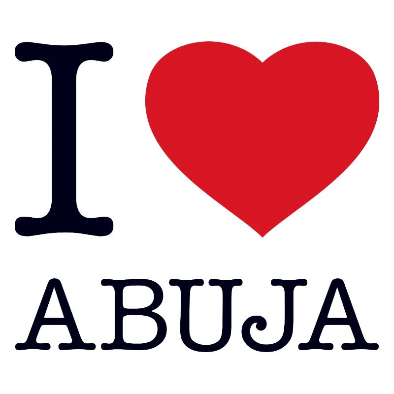 I LOVE ABUJA
