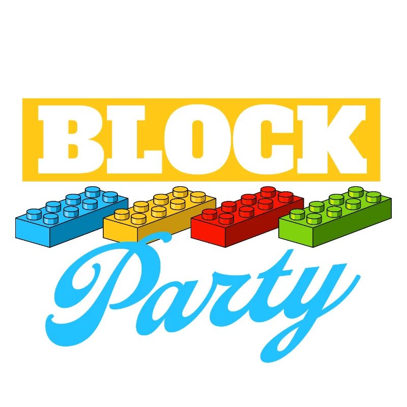 I’m Here For The Block Party Brick Builder Block 