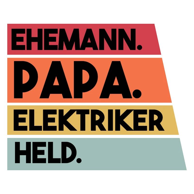 Ehemann Papa Elektriker Held