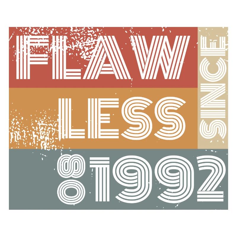 33. Geburtstag Flawless since 08/1992