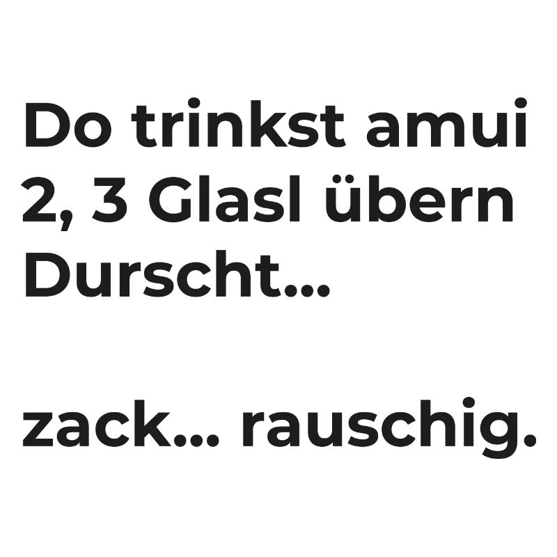 Trinkspruch - rauschig