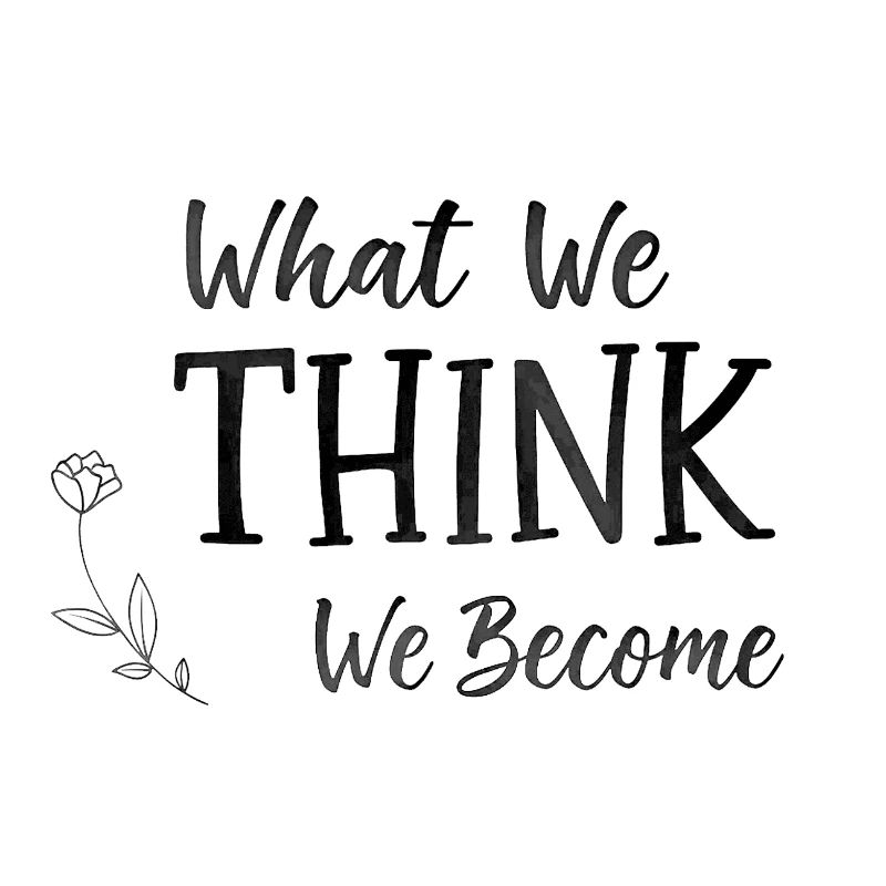 what we think we become