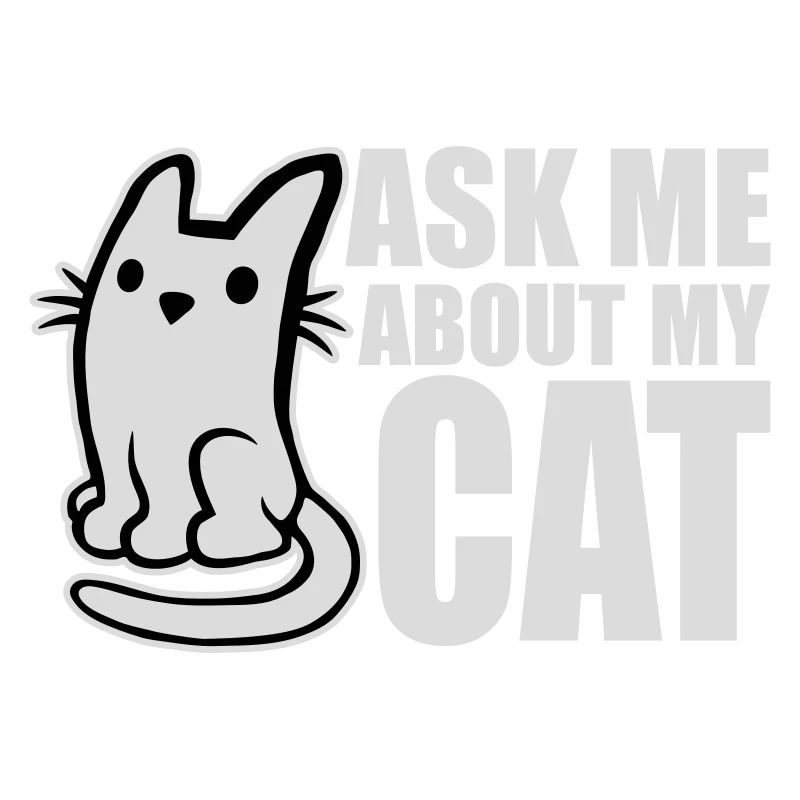 Demandez-moi pour mon chat Chat Amour des animaux Animaux