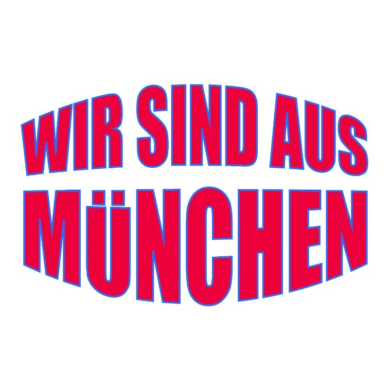 Wir sind aus München