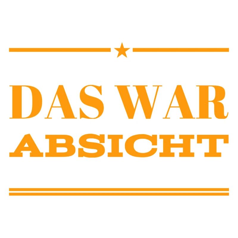 alles Absicht
