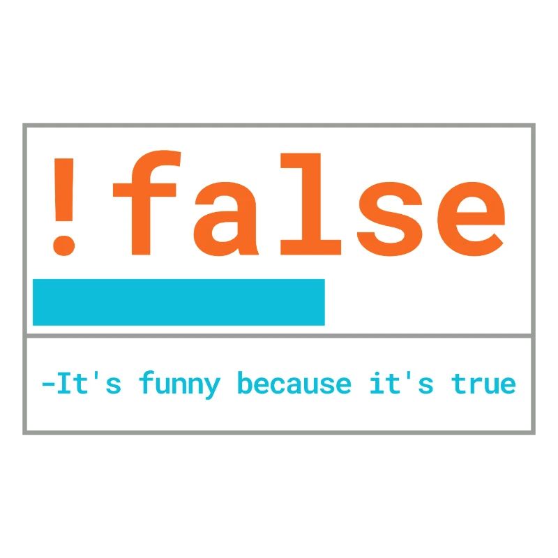Programmer Logic: It's funny because it's true