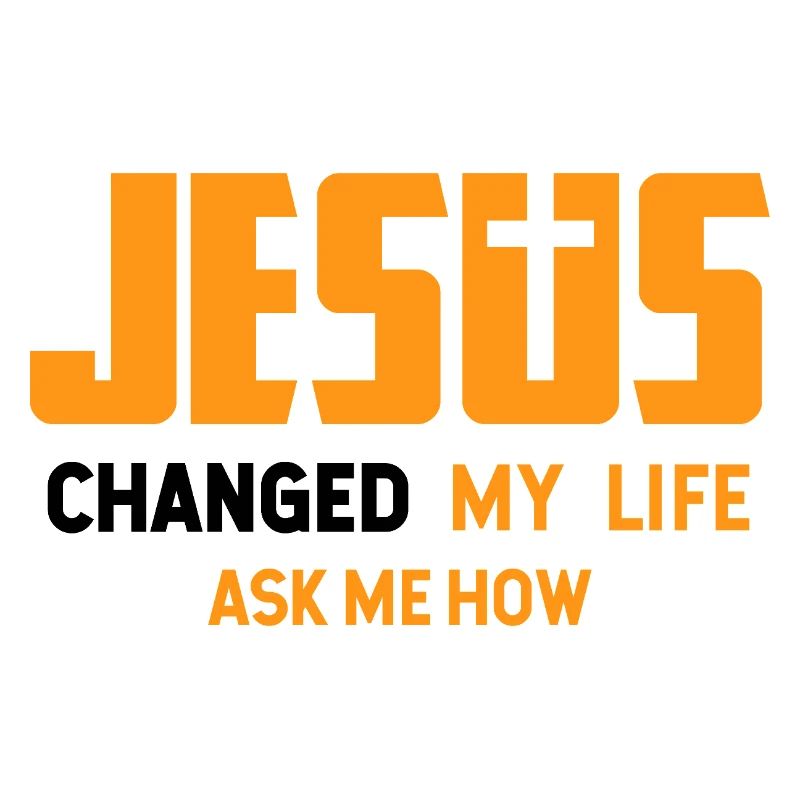 Jésus a changé ma vie, demande-moi comment il est de concevoir