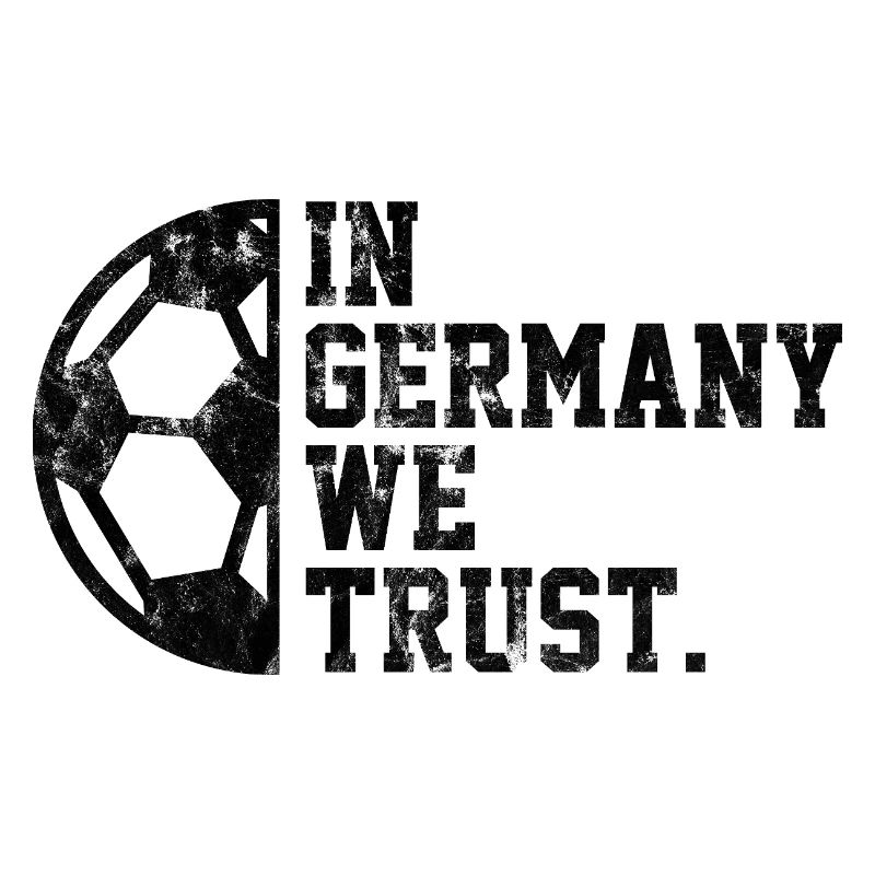 In Germany we Trust