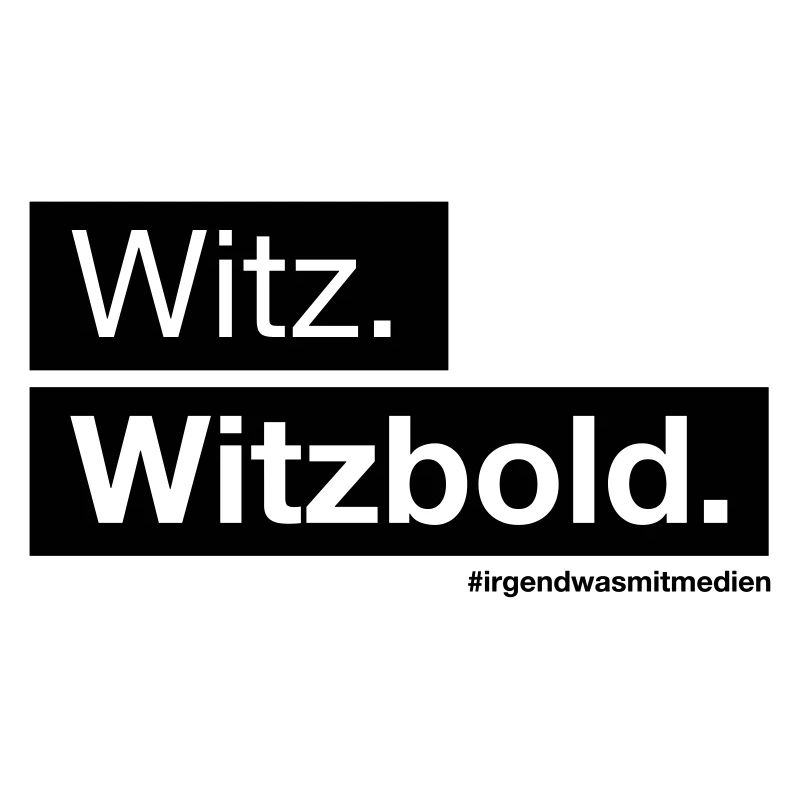 Witz. Witzbold.