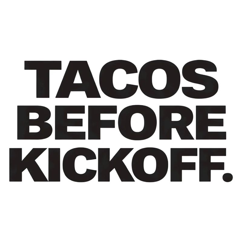 Tacos Before Kickoff.