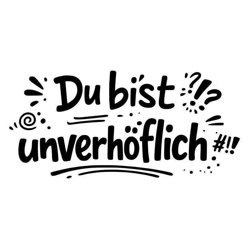 Unverhöflich