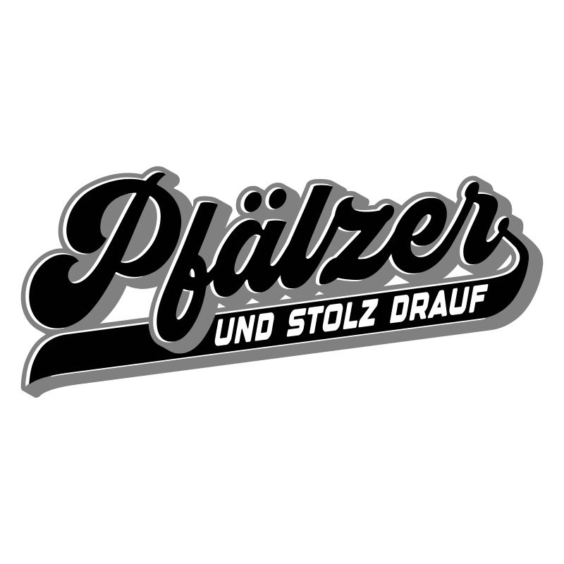 Pfälzer und Stolz drauf | Farben änderbar