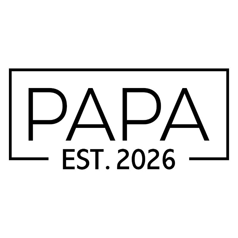 Dad 2026, First Time Dad, Father's Day EST. 2026