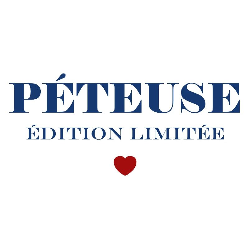 PÉTEUSE Édition Limitée Bleu