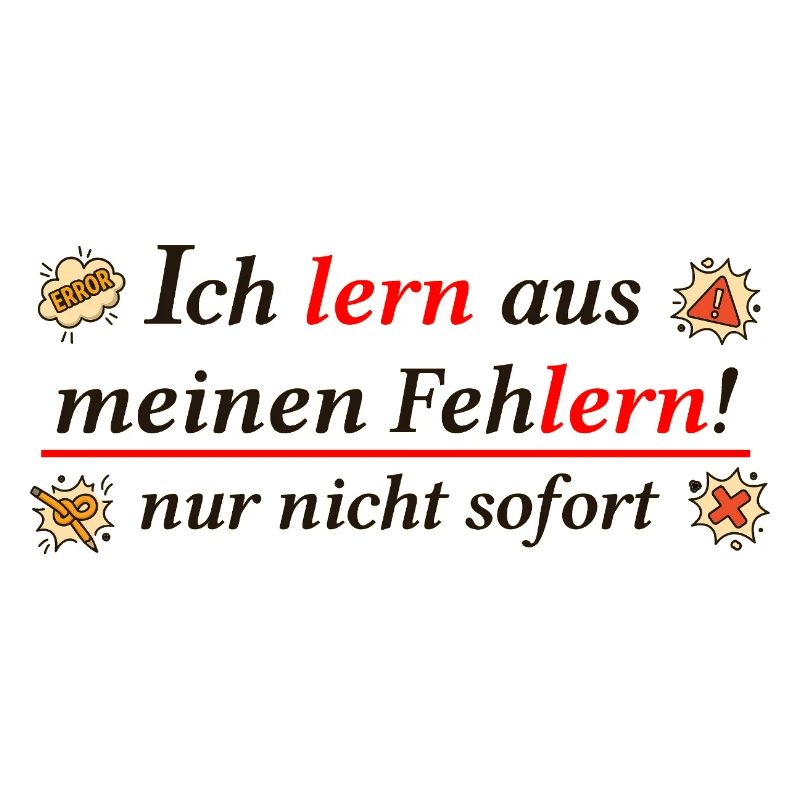 I learn from my mistakes – Funny Learning Pun