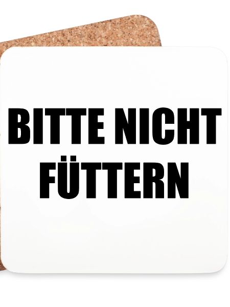 Bitte nicht Füttern Spruch
