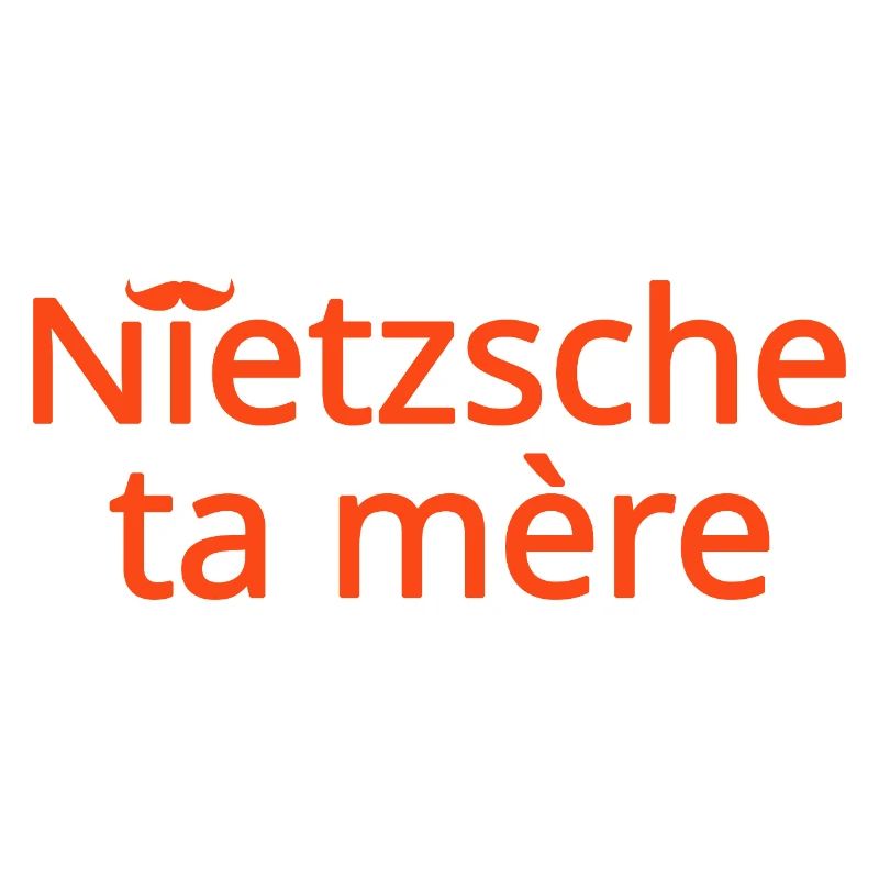 Nietzsche ta mère Orange