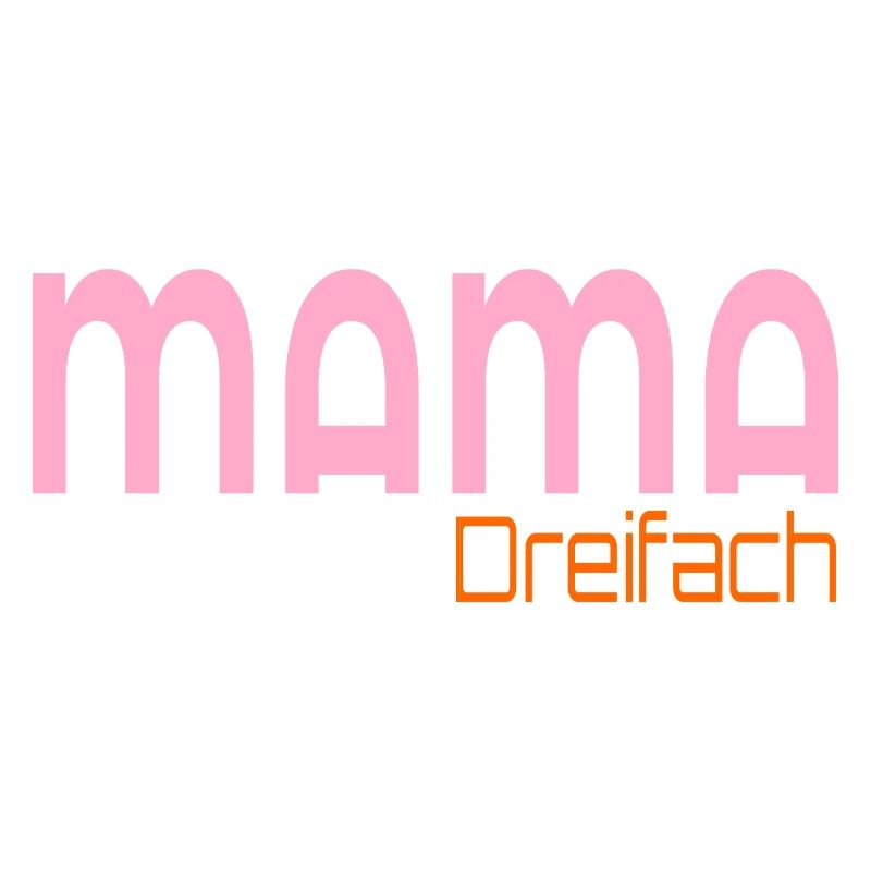 Dreifach Mama
