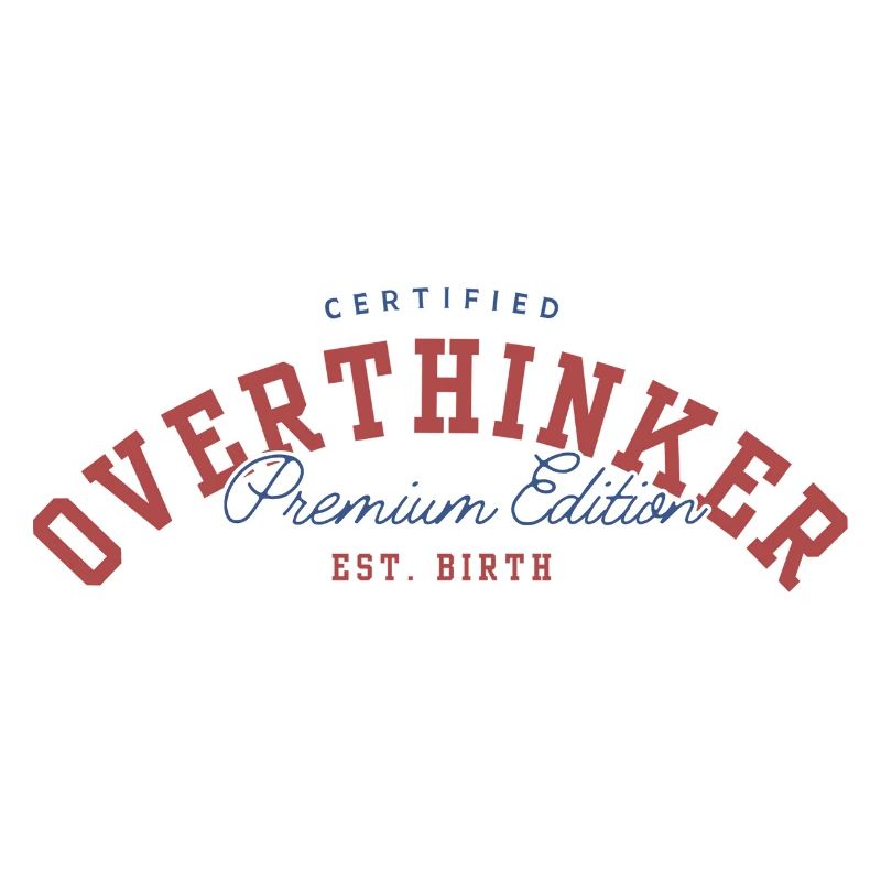 OVERTHINKER