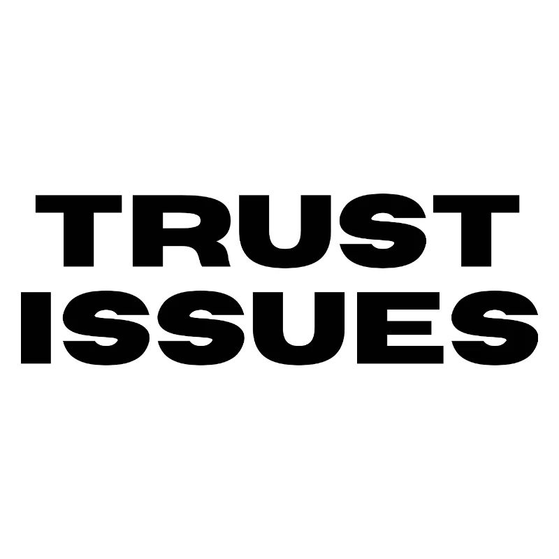TRUST ISSUES