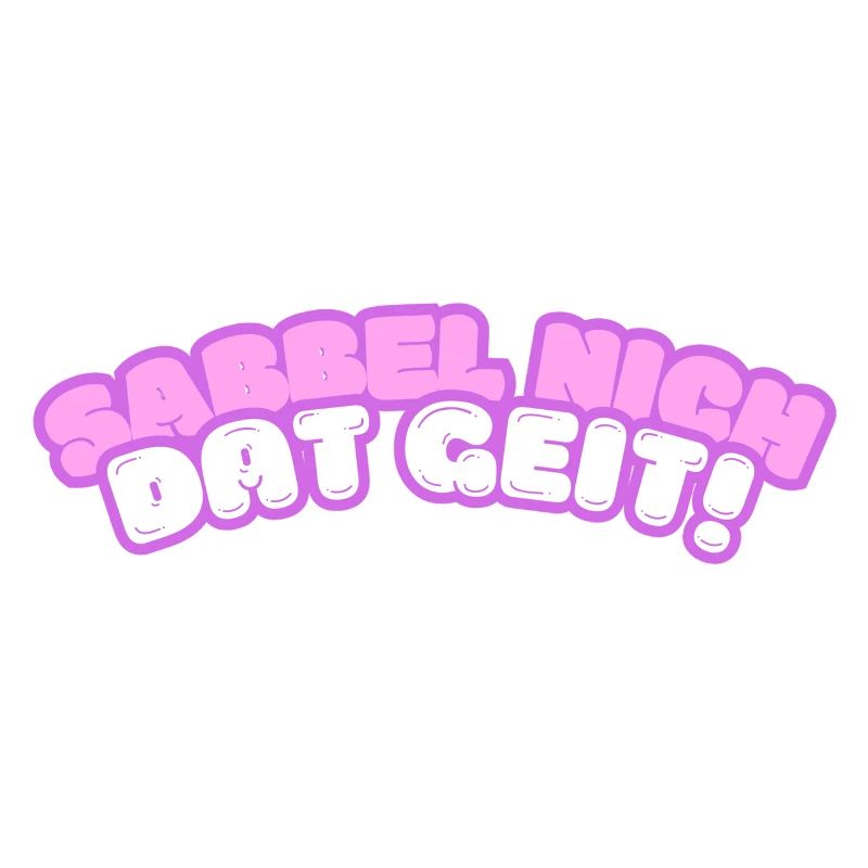 Sabbel nich - dat geit!