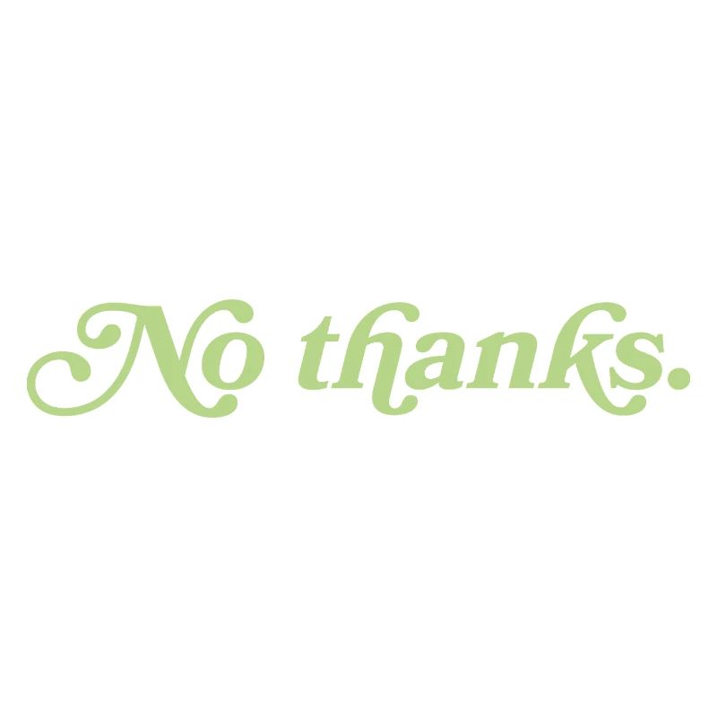 No thanks – Minimalistisches Statement
