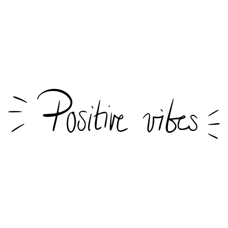positive vibes