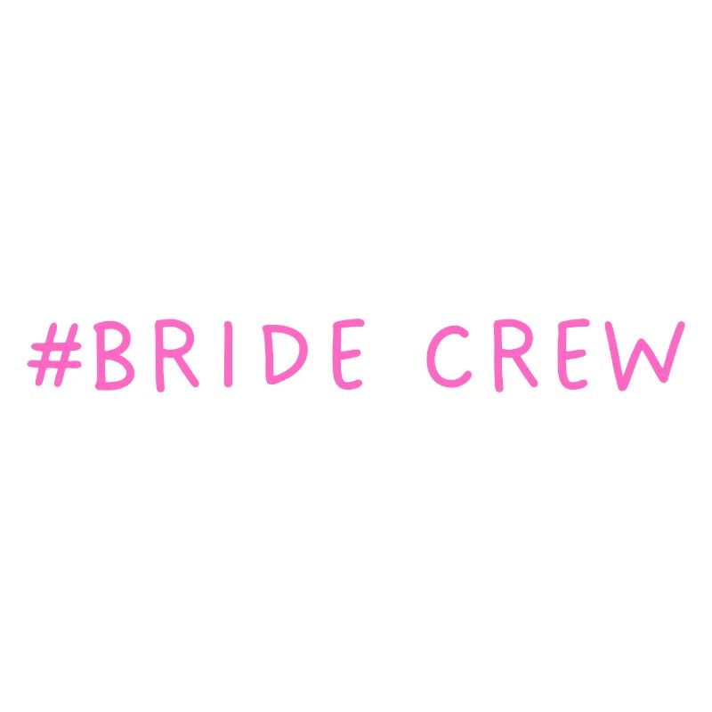 #Bride Crew Braut Crew