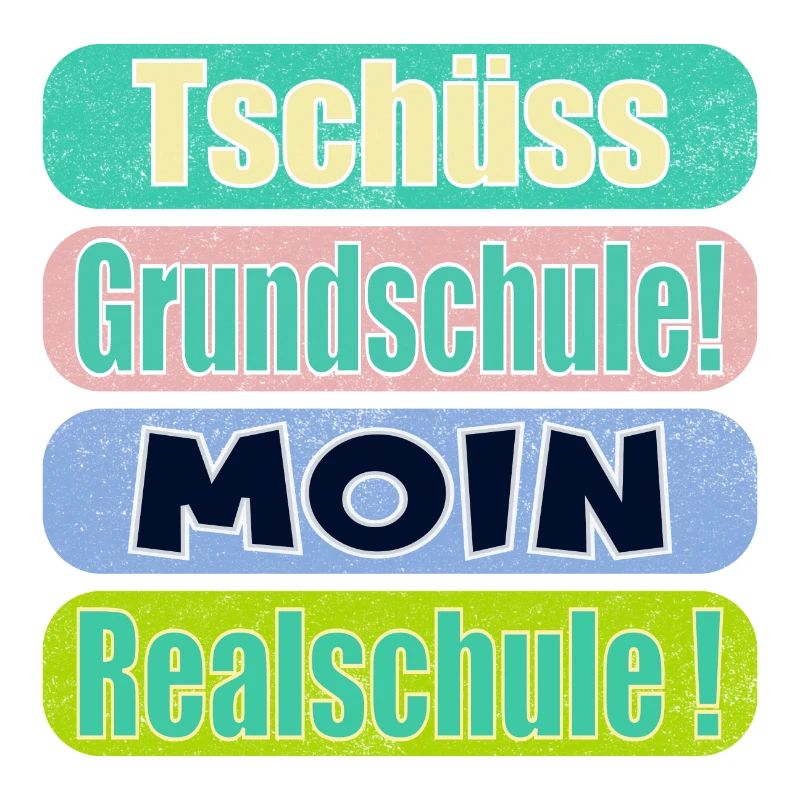 Tschüss Grundschule - Moin Realschule