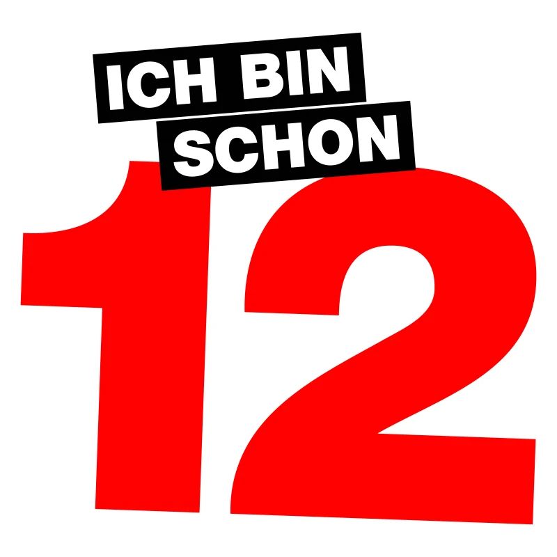 Ich bin schon 12