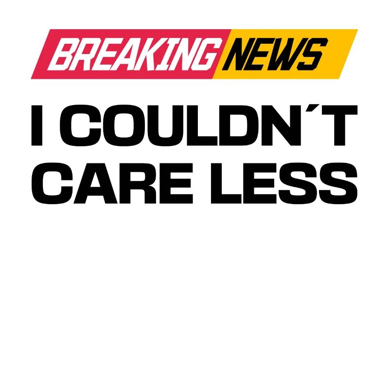 I don't care about the statement