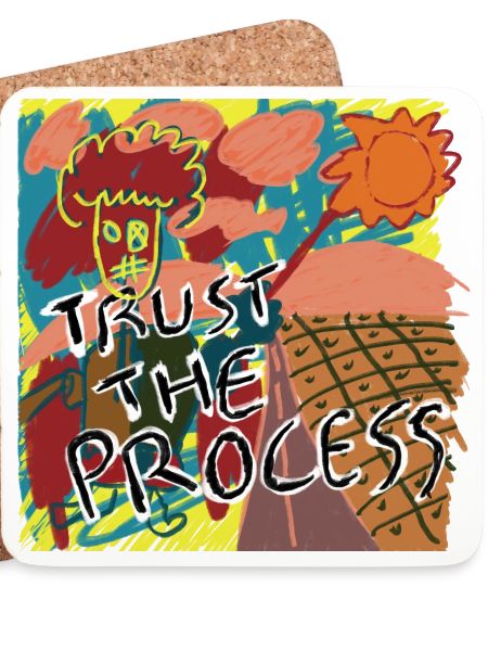 Trust the process