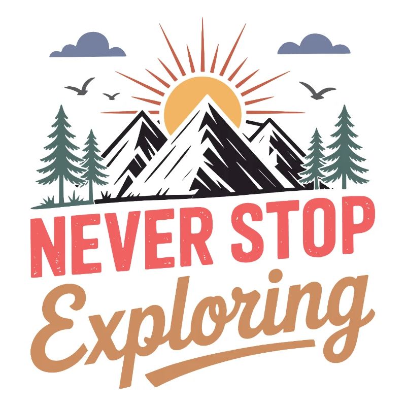 Mountains - Never Stop Exploring