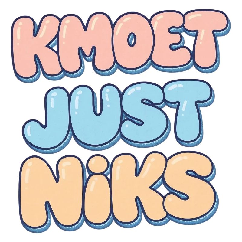 Kmoet just nothing, Antwerp dialect Shirts