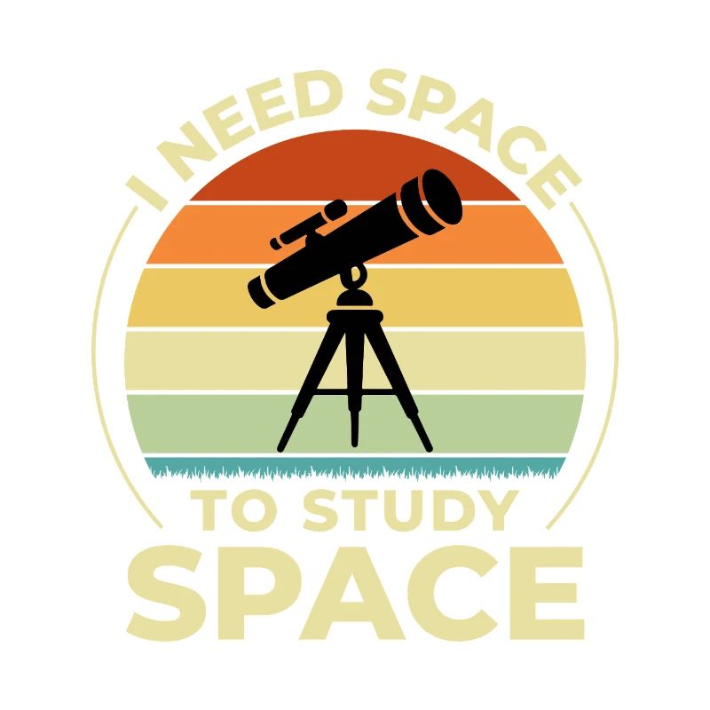 Need Space Telescope Retro Science Humor 