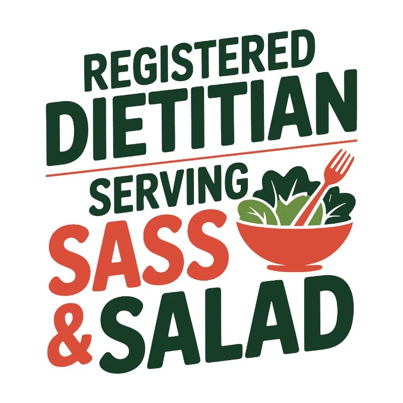 Registered Dietitian Serving Sass & Salad Expert 