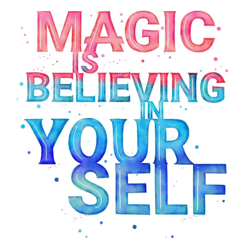 Magic Is Believing in Yourself