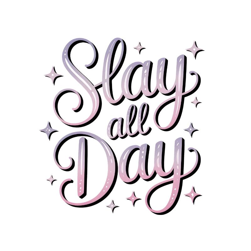 Slay All Day