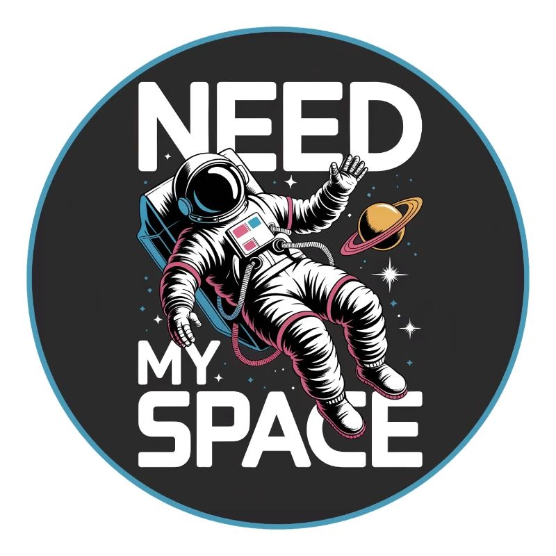 Need My Space Astronaut