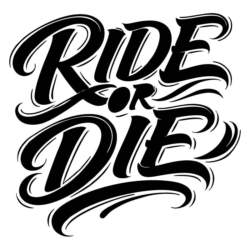 Ride or die