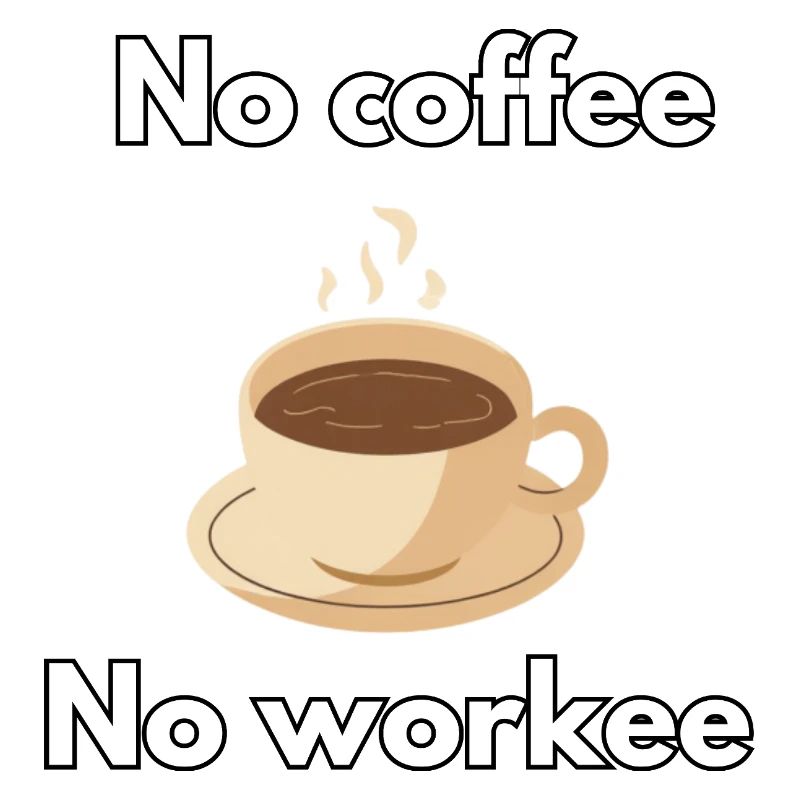 Kein Kaffee, kein Arbeiter